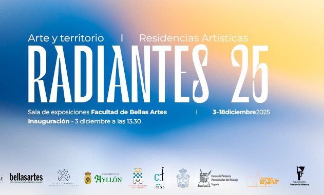 EXPOSICIÓN “RADIANTES 25. RESIDENCIAS ARTÍSTICAS UCM. ARTE Y TERRITORIO“